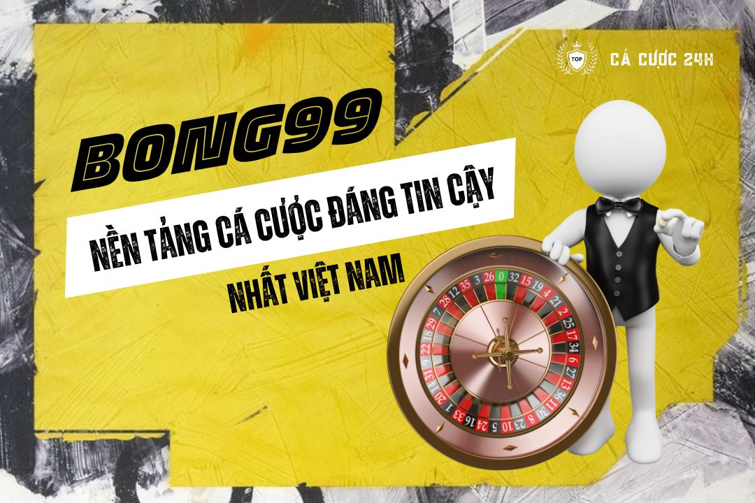 Nhà cái Bong99