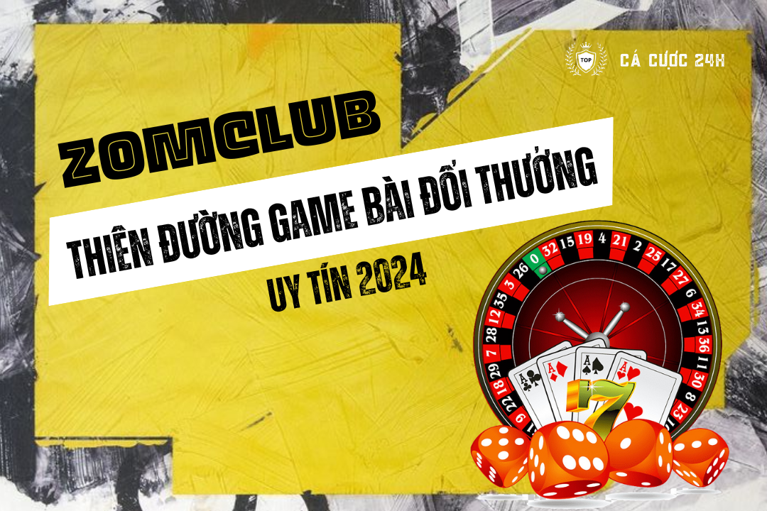 Nhà cái Zomclub