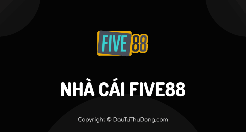 Giới thiệu five88