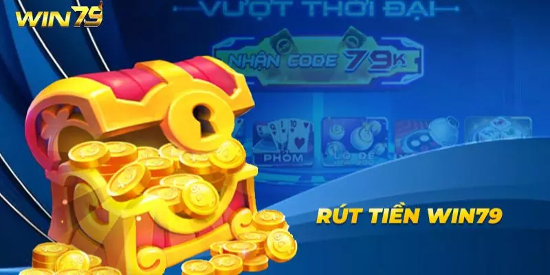 Rút tiền win79