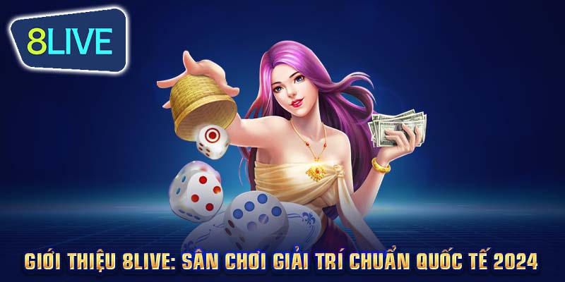 Giới thiệu nhà cái 8live