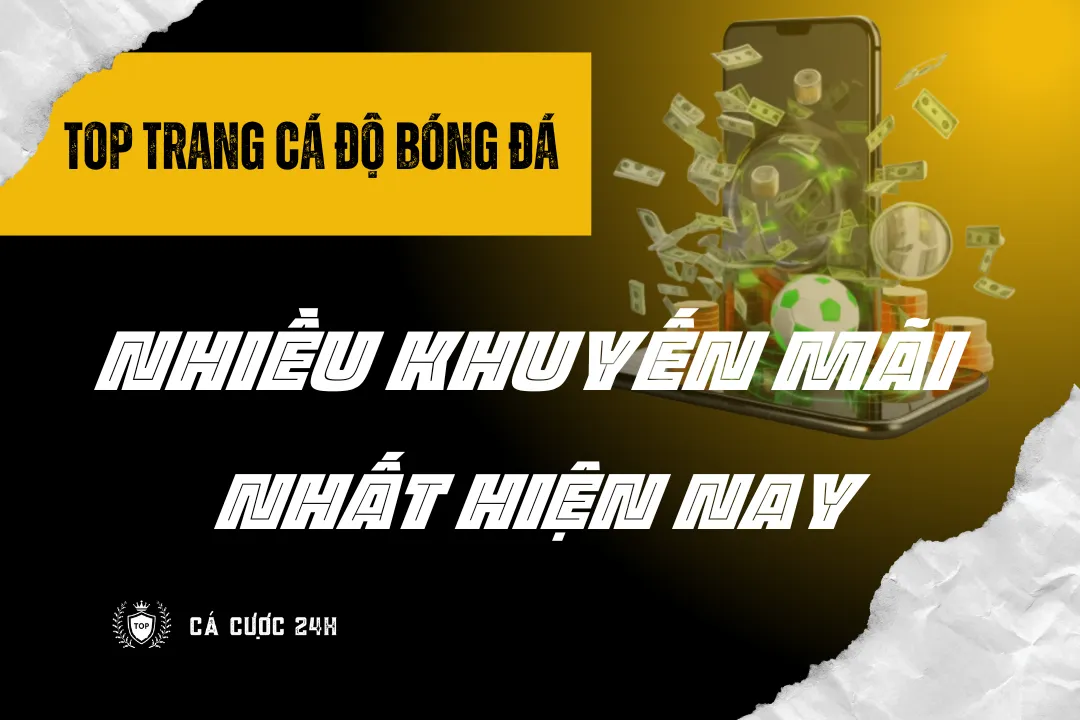 trang cá độ bóng đá nhiều khuyến mãi