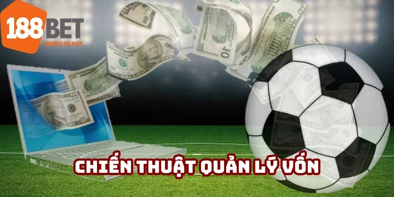 Nên sở hữu chiến thuật quản vốn khoa học
