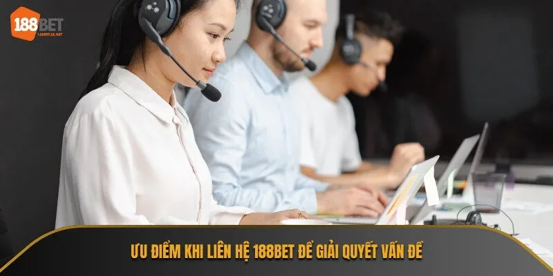 Liên hệ 188Bet giúp giải quyết các vấn đề cá cược nhanh chóng