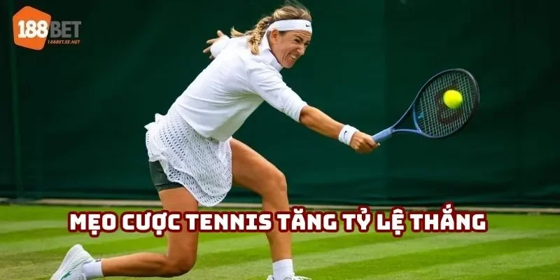 Mẹo cược tennis tăng tỷ lệ thắng