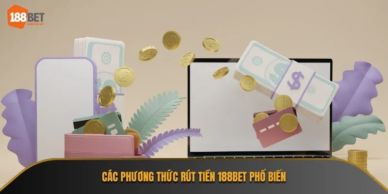 Kiểm tra giới hạn rút tiền tối thiểu và tối đa tại 188Bet