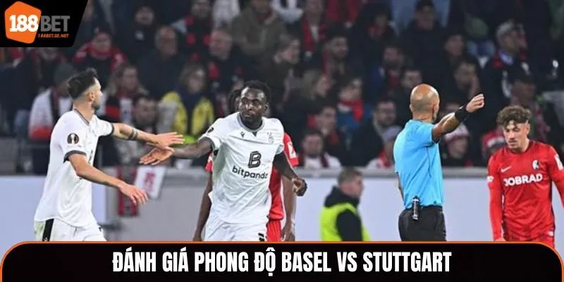 Soi kèo Basel vs Stuttgart - thống kê phong độ trước trận